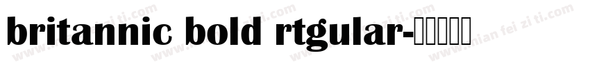 britannic bold rtgular字体转换